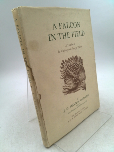Falcon in the Field: A Treatise on the Training and Flying of Falcons