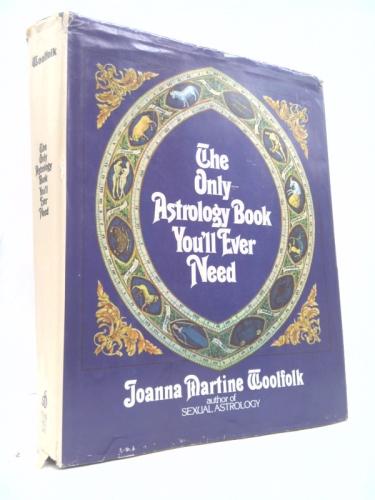 Only Astrology Book You'll Ever Need by Joanna Martine Woolfolk (1983-12-23)