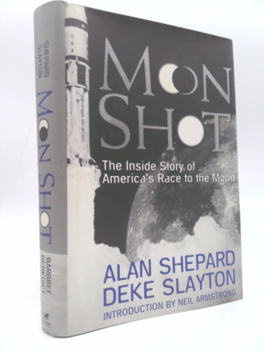 Moon Shot: The Inside Story of America's Race to the Moon