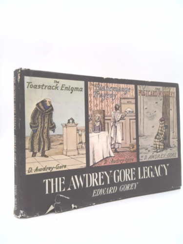 THE AWDREY-GORE LEGACY. The Toastrack Enigma; The Blancmange Tradedy; The Postcard Mystery