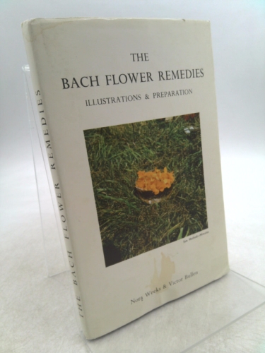Bach Flower Remedies: Illustrations and Preparation