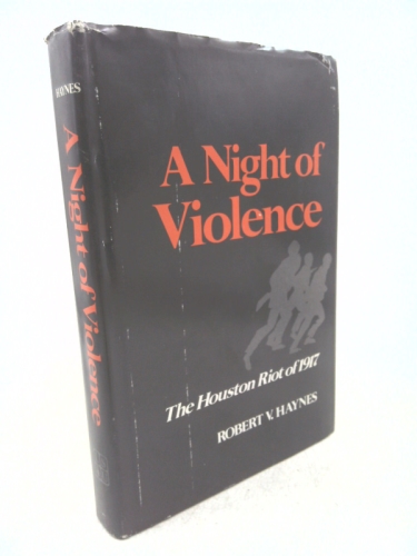 A Night of Violence: The Houston Riot of 1917