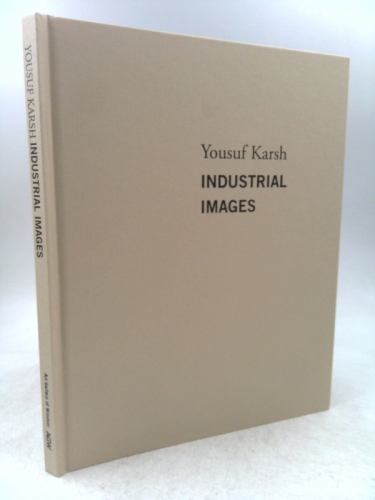 Yousuf Karsh: Industrial Images