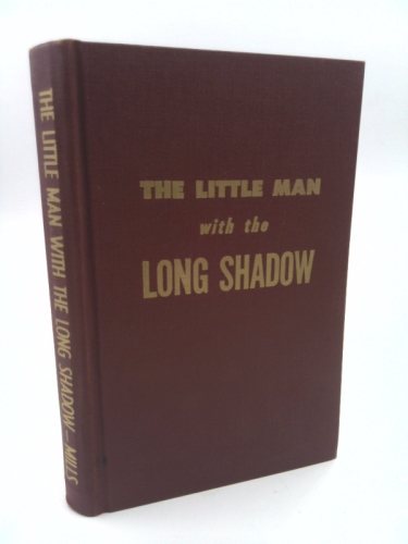 The Little Man with the Long Shadow Frederick M. Hubbell