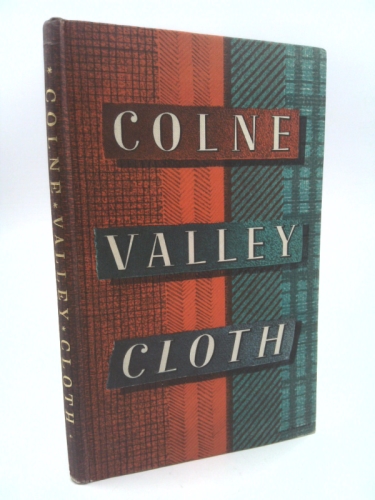 Colne Valley cloth from the earliest times to the present day