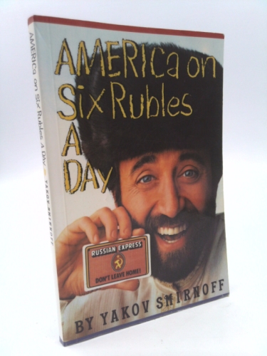 America on Six Rubles a Day  or  How to Become a Capitalist Pig