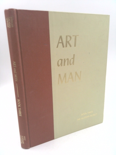 Art and Man; Book Three The Modern World