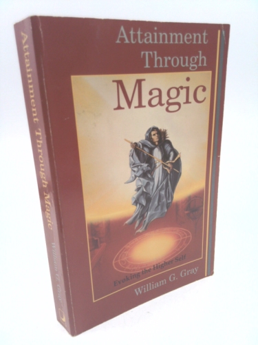 Attainment Through Magic (Llewellyn's New World Magic Series)