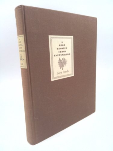 A Good Rooster Crows Everywhere George Pattullo Signed