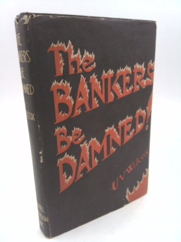 The Bankers Be Damned