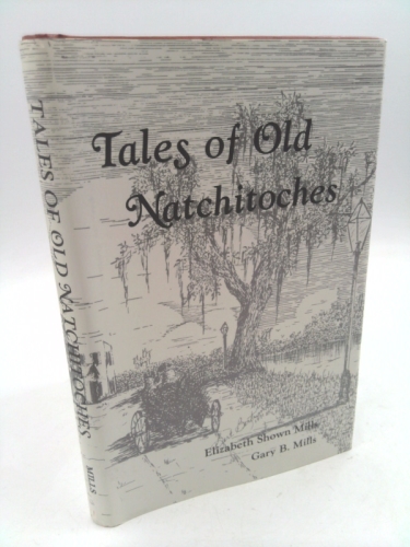 Tales of old Natchitoches (Her Cane River Creole series)