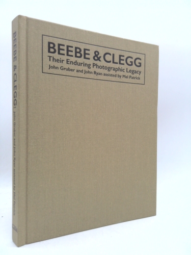 Beebe and Clegg: Their Enduring Photographic Legacy