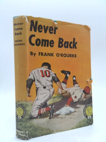 NEVER COME BACK ;FAMOUS SPORTS STORIES
