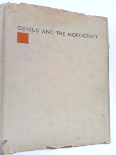 Genius and the Mobocracy.