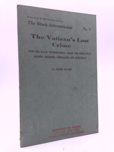 The Vatican's last crime: How the Black International joined the world-plot against freedom, liberalism, and democracy