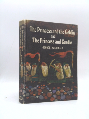 The Princess and the Goblin and The Princess and Curdie - Lifetime Library