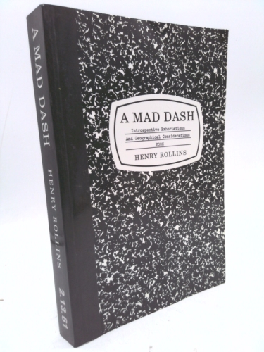 A Mad Dash by Henry Rollins (January 1, 2009) Paperback