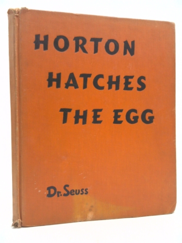 Horton Hatches the Egg   [HORTON HATCHES THE EGG -LIB] [Library Binding]