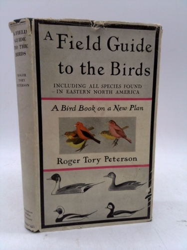 A Field Guide to the Birds ** 1934 First Edition; Inscribed By Peterson to National Audubon Society ** Profoundly Unique Association ** Book Cover