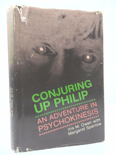 Conjuring Up Philip: An Adventure in Psychokinesis