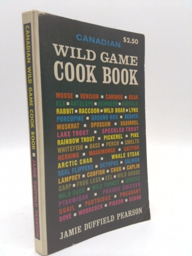Canadian Wild Game Cook Book