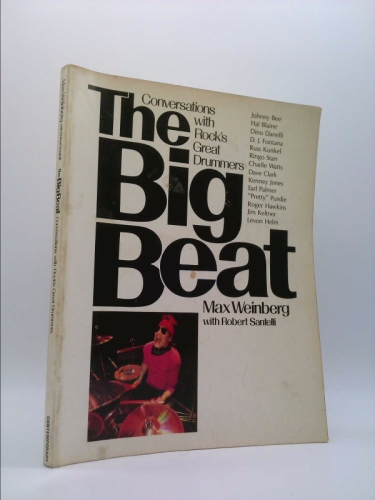 The Big Beat: Conversations with Rock's Great Drummers