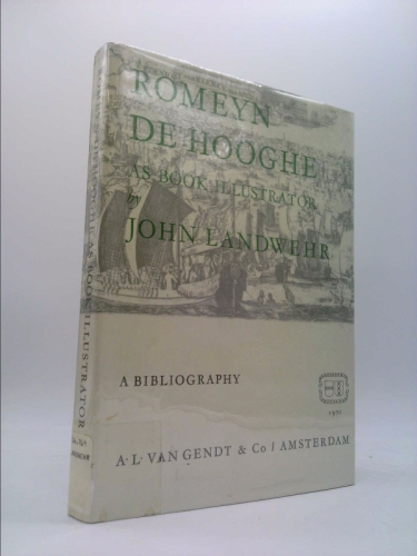 Romeyn de Hooghe (1645-1708) as book illustrator;: A bibliography
