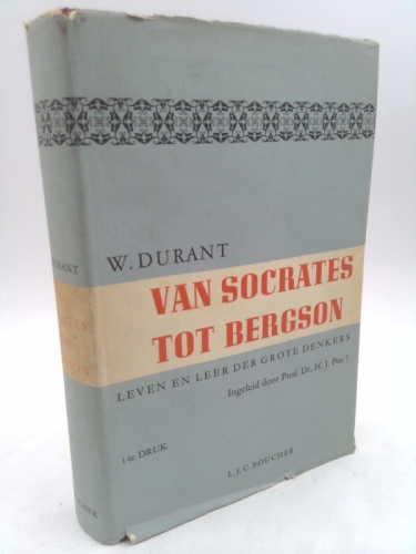 Van Socrates Tot Bergson; Hoofdfiguren Uit De Geschiedenis Van Het Denken