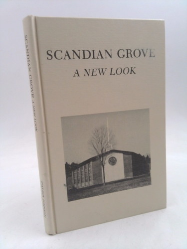 Scandian Grove, a new look: A history of Scandian Grove Evangelical Lutheran Church, St. Peter, Minnesota, 1858-1980