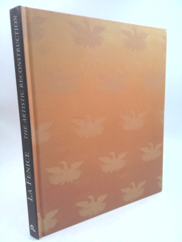 La Fenice. Splendidezza di ornamenti e dorature. Ediz. inglese