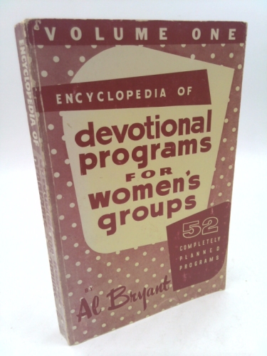 Encyclopedia of Devotional Programs for Women's Groups Volume 1