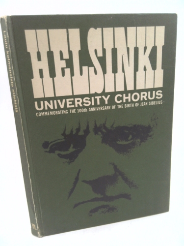 Helsinki University Chorus Commemerating the 100th Anniversary of Jean Sibelius, Hardcover