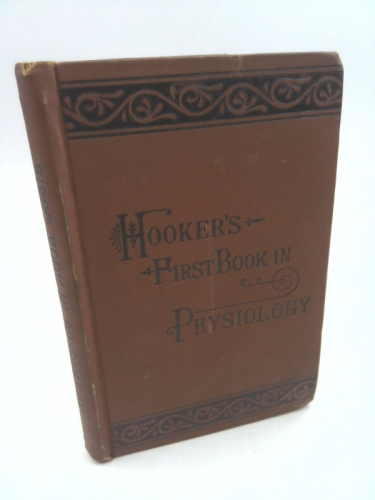 First Book In Physiology for the Use of Schools and families