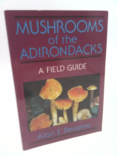 Mushrooms of the Adirondacks: A Field Guide