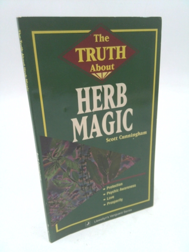 Truth About Herb Magic (Truth about)