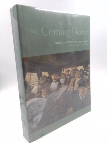 Jason Schoen Joseph B. Schenk / Coming Home American Paintings 1930-1950 2003 [Hardcover] Joseph B. Schenk, Jason Schoen, Erika Doss, & Andrew Ladis