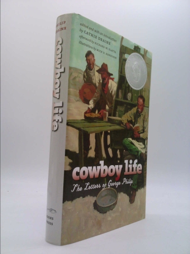 Cowboy Life: The Letters of George Philip