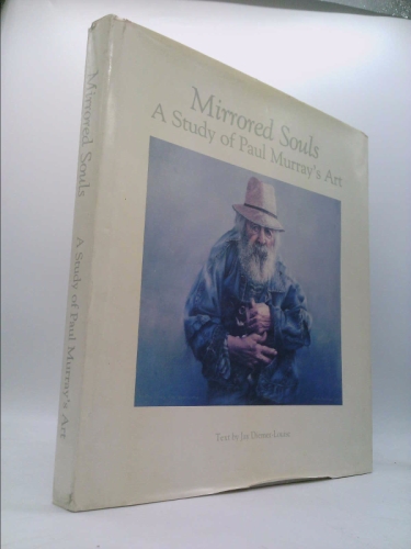 Mirrored Souls. A Study of Paul Murray's Art
