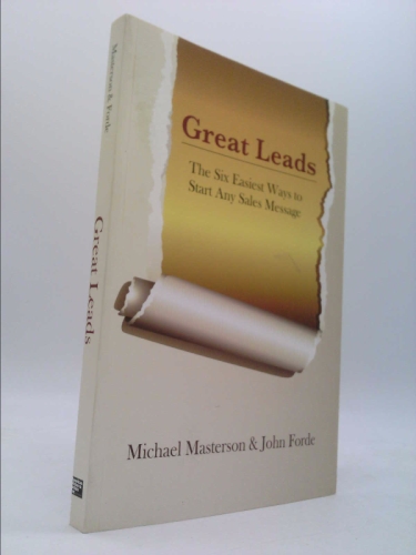 Great Leads: The Six Easiest Ways to Start Any Sales Message