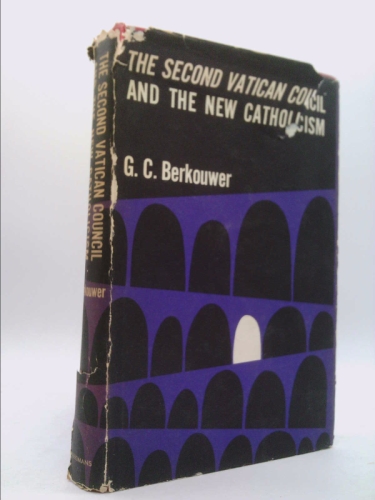 The Second Vatican Council and the New Catholicism
