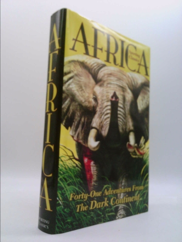 Sporting Classics' Africa: Forty-One Adventures from the Dark Continent