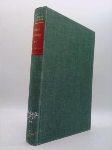 Grand Strategy Volume 6 October 1944- August 1945