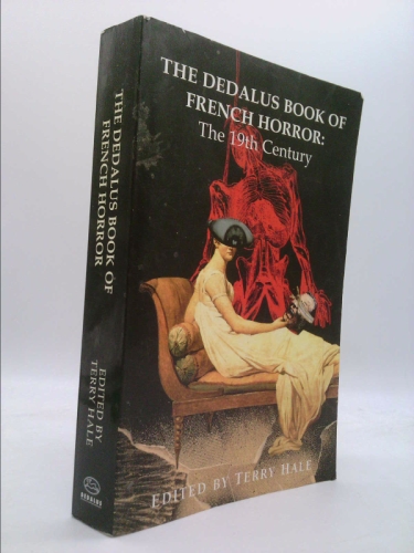 The Dedalus Book of French Horror: The 19th Century