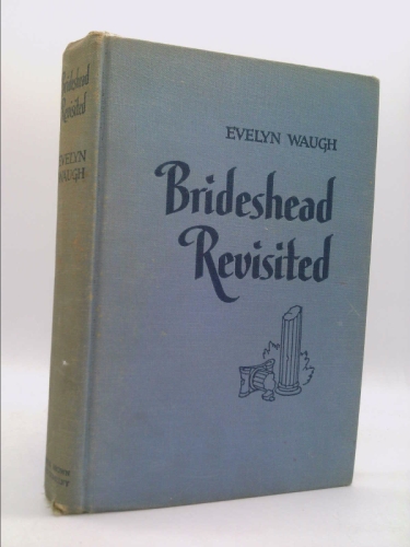 Brideshead Revisited -The Sacred and Profane Memories of Captain Charles Ryd