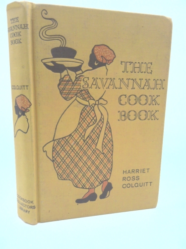 Rare The Savannah Cook Book Old Fashioned Receipts Colonial Kitchens Colquitt 1933
