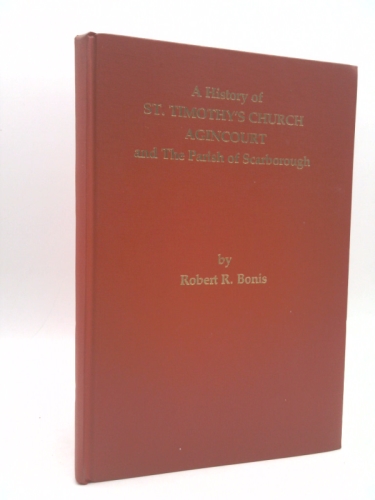 A History of St. Timothy's Church Agincourt and the Parish of Scarborough