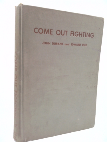 Come out fighting;: The pictorial history of heavyweight boxing and its colorful champions,
