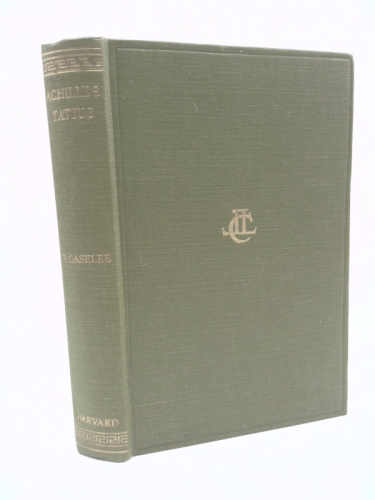 Achilles Tatius (The Loeb Classical Library, 45)