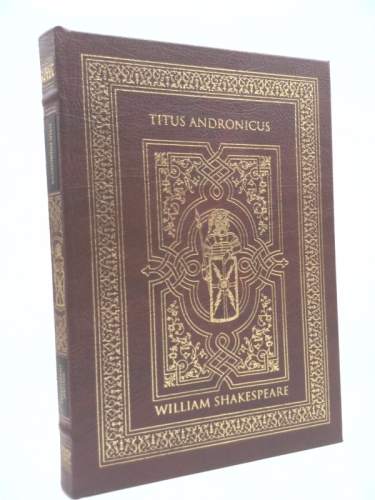 Titus Andronicus : Easton Press Leather Edition
