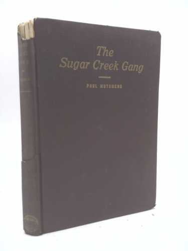 The Sugar Creek Gang: A Story for Boys